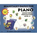 Beanstalk's Basics for Piano - Lesson Book Preparatory Level B