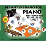 Beanstalk's Basics for Piano - Technique Book Preparatory Level A