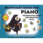 Beanstalk's Basics for Piano - Performance Book Preparatory Level