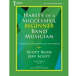 Habits of a Successful Beginner Band Musician - Alto Saxophone
