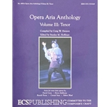 Opera Aria Anthology, Volume 3 Tenor